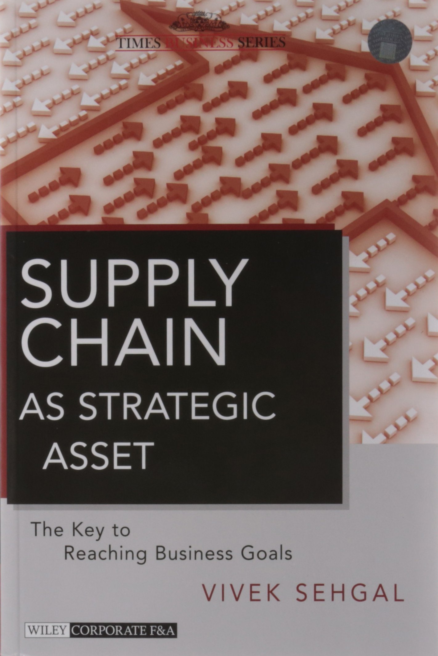 supply chain as strategic asset vivek sehgal 8126532858, 9788126532858