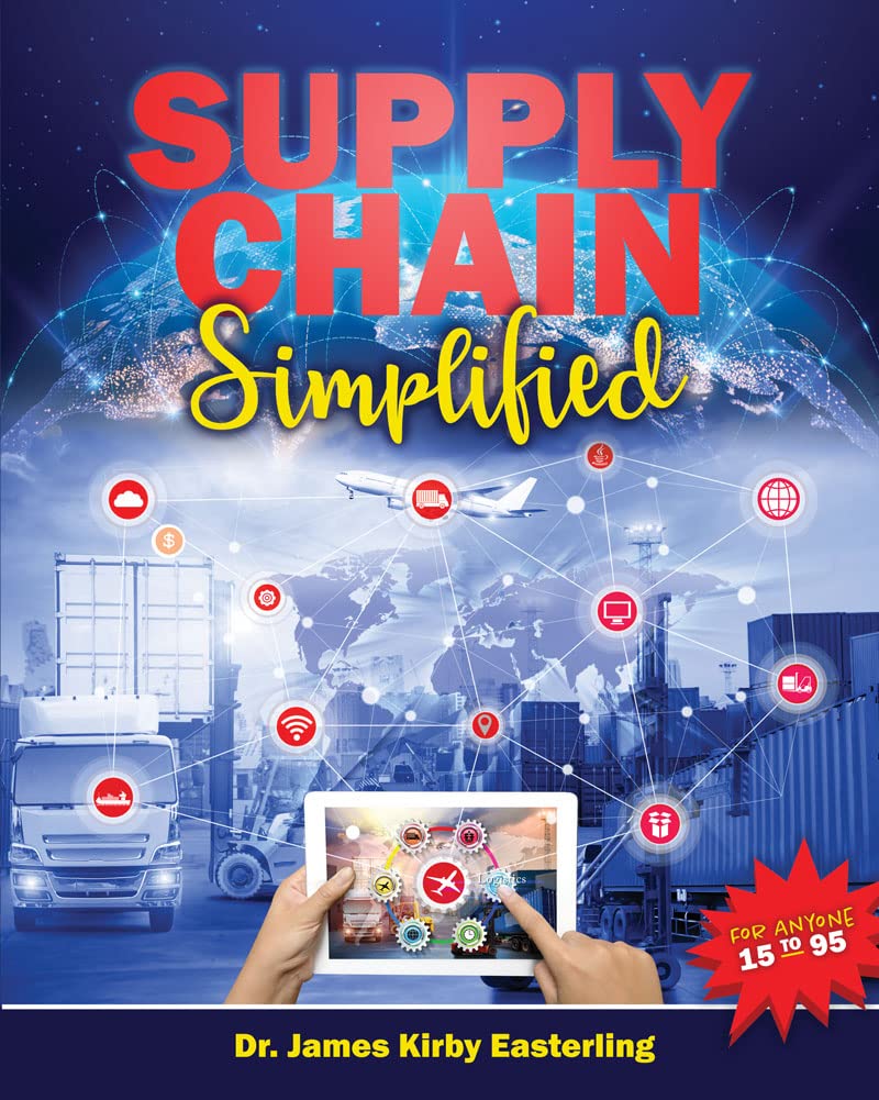supply chain simplified 1st edition james kirby easterling 9798765742198