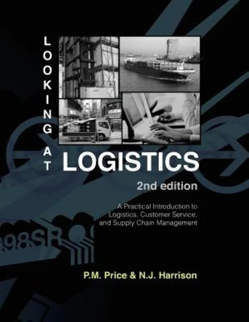 looking at logistics a practical introduction to logistics customer service and supply chain management 2nd