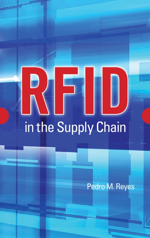 rfid in the supply chain 1st edition reyes, pedro m. 0071634983, 9780071634984