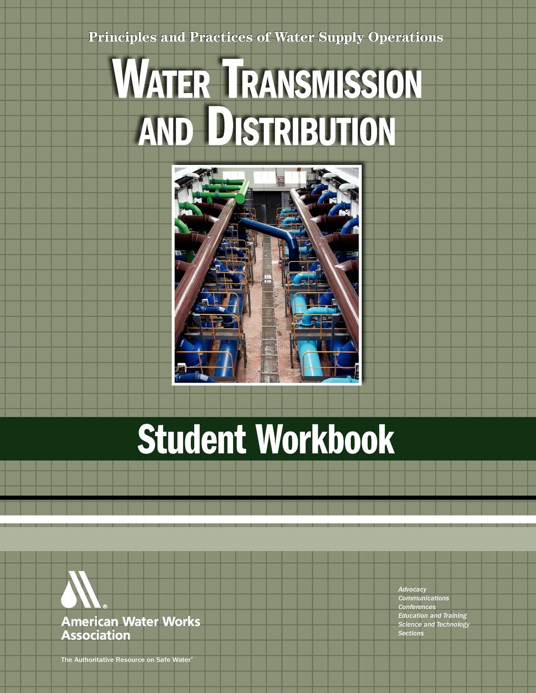 water transmission and distribution wso water supply operations 4th edition nancy mctigue 1583218009,