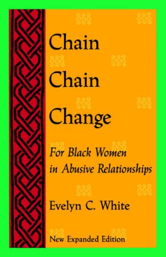 chain chain change for black women in abusive relationships 2nd edition white, evelyn c. 1878067605,