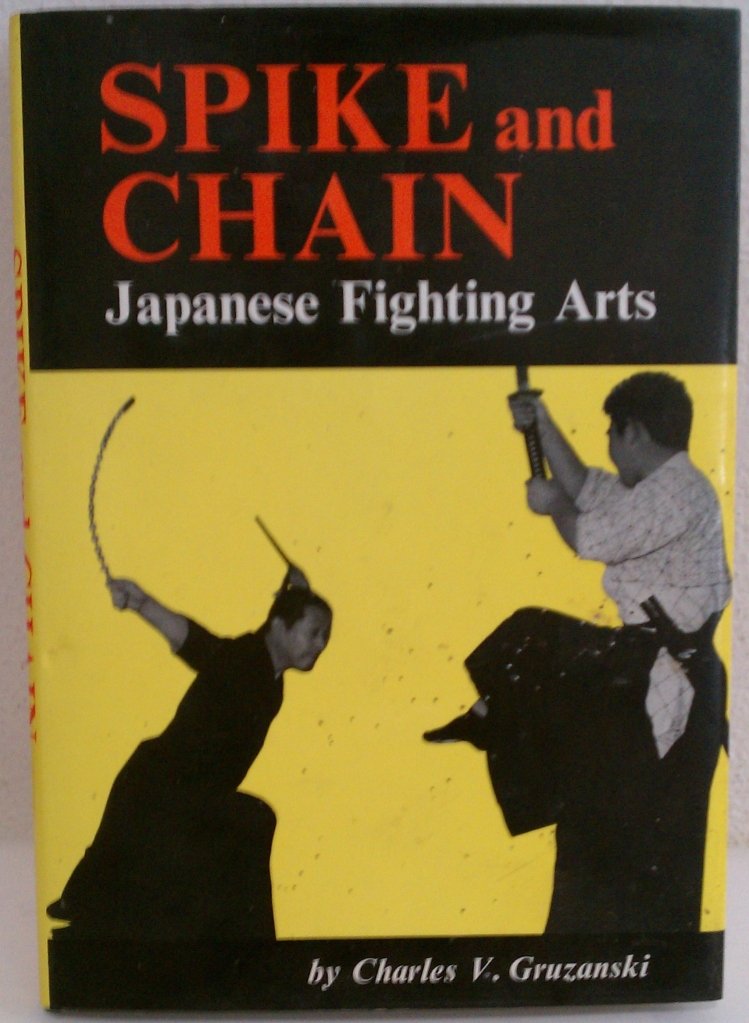 spike and chain japanese fighting arts  gruzanski, charles v. 0804805407, 9780804805407