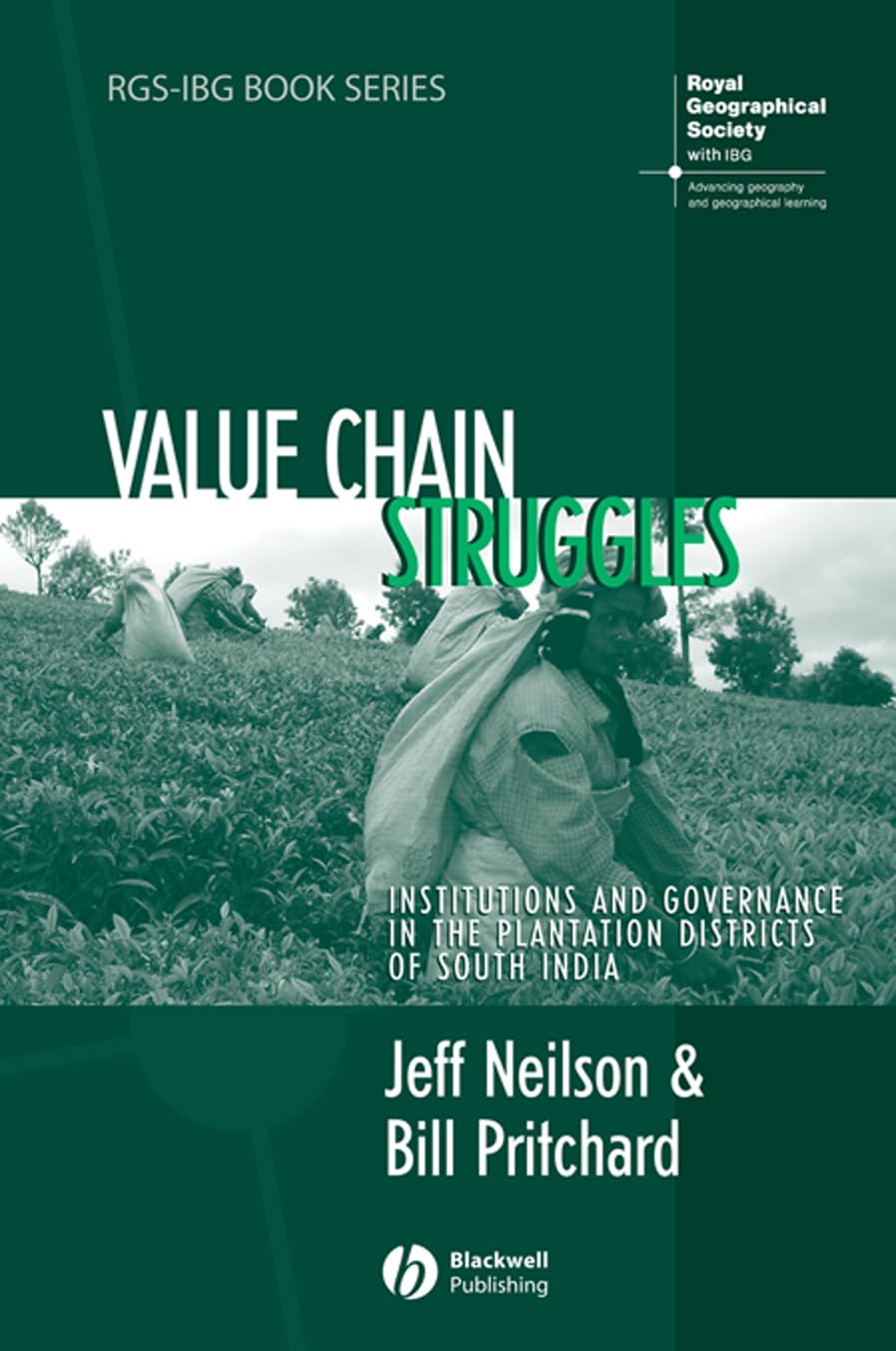 value chain struggles institutions and governance in the plantation districts of south india 1st edition jeff