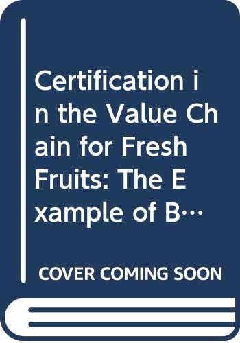certification in the value chain for fresh fruits the example of banana industry food and agriculture