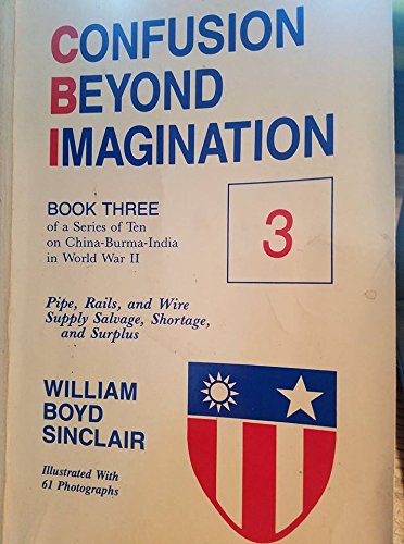 confusion beyond imagination pipe rails and wire supply salvage shortage and surplus  sinclair, william b.