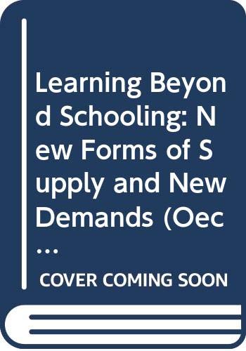 learning beyond schooling new forms of supply and new demands  oecd 926414529x, 9789264145290