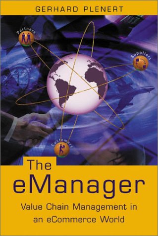 the emanager value chain management in an ecommerce world gerhardt plenert 1563437503, 9781563437502