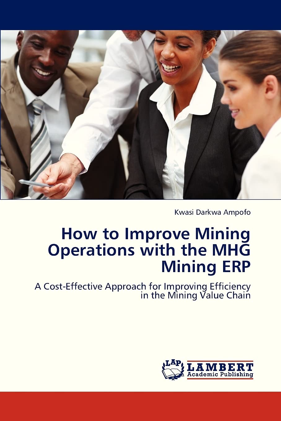 how to improve mining operations with the mhg mining erp a cost effective approach for improving efficiency