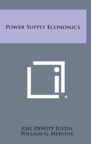 power supply economics  joel dewitt justin, william g. mervine 1258548747, 9781258548742