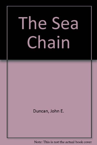 the sea chain  duncan, john e. 0914166239, 9780914166238