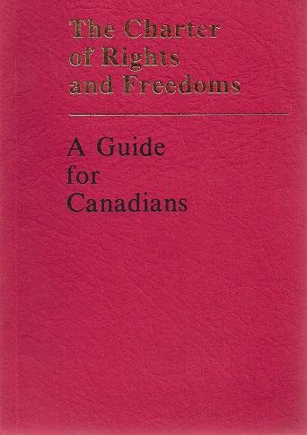 the charter of rights and freedoms a guide for canadians 1st edition minister of supply and services canada