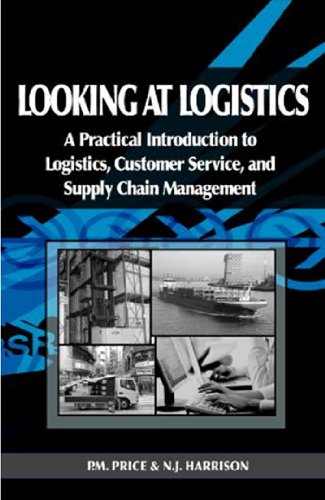 looking at logistics a practical introduction to logistics customer service and supply chain management 