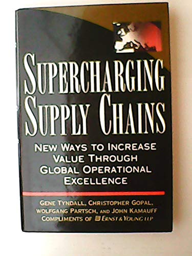 supercharging supply chains new ways to increase value through global operational excellence compliments of