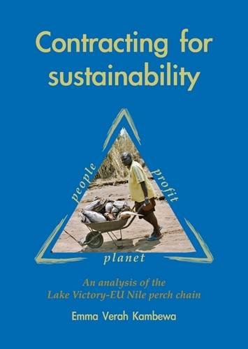 contracting for sustainability an analysis of the lake victoria eu nile perch chain  kambewa, emma verah