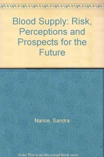 blood supply risks perceptions and prospects for the future 1st edition editor sandra taddie nance