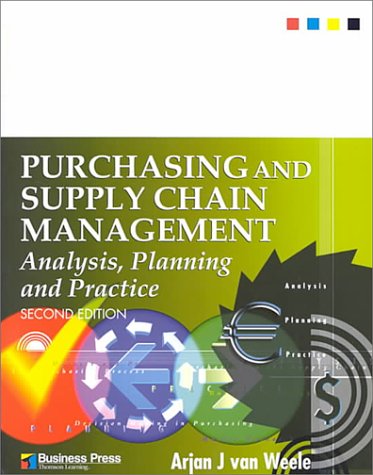 purchasing and supply chain management analysis planning and practice 2nd edition van weele, arjan, weele,