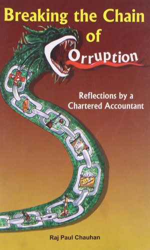 breaking the chain of corruption reflections by chartered accountant chauhan 8176466808, 9788176466806