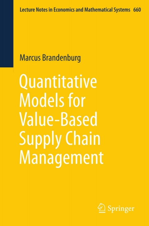 quantitative models for value based supply chain management 2nd edition marcus brandenburg 3642313043,