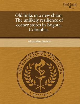 old links in a new chain  alejandro guarin 1243667559, 9781243667557