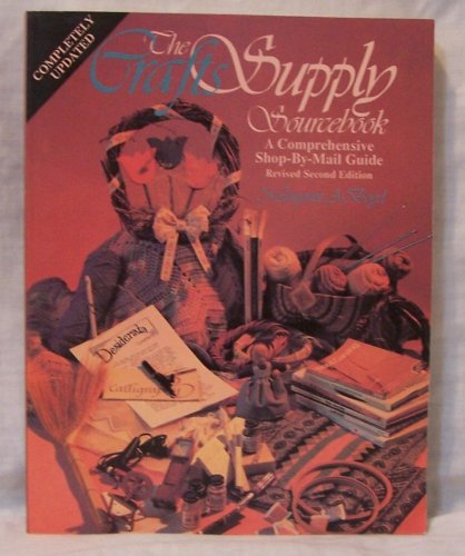 the crafts supply sourcebook a comprehensive shop by mail guide 2nd edition boyd, margaret ann 1558702628,