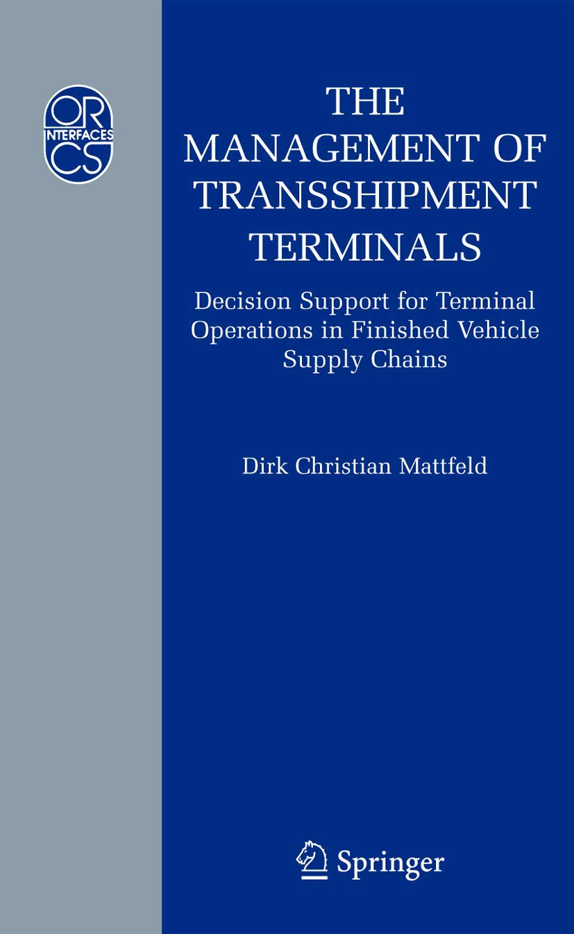the management of transshipment terminals decision support for terminal operations in finished vehicle supply