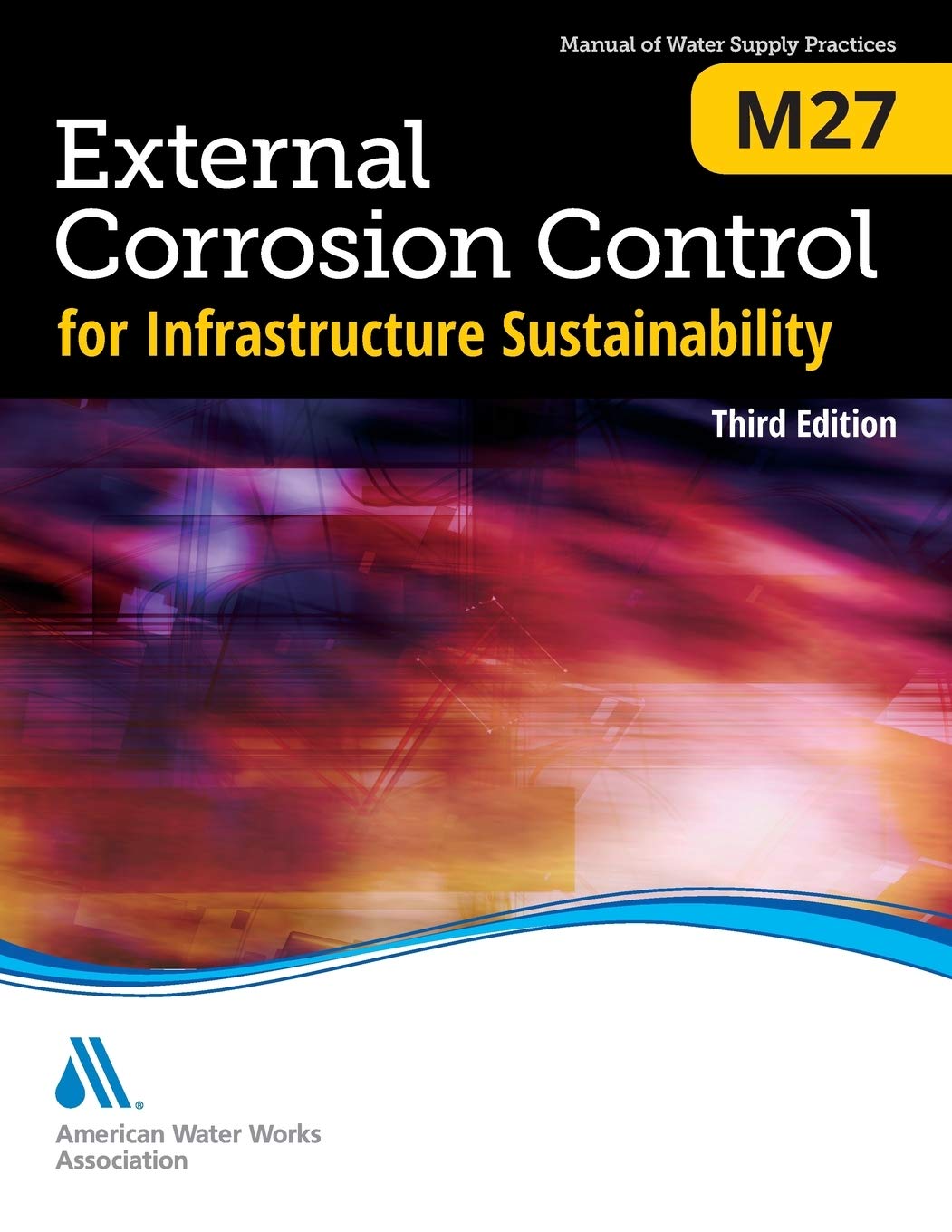 m27 external corrosion control for infrastructure sustainability 3rd edition awwa 1583219668, 9781583219669