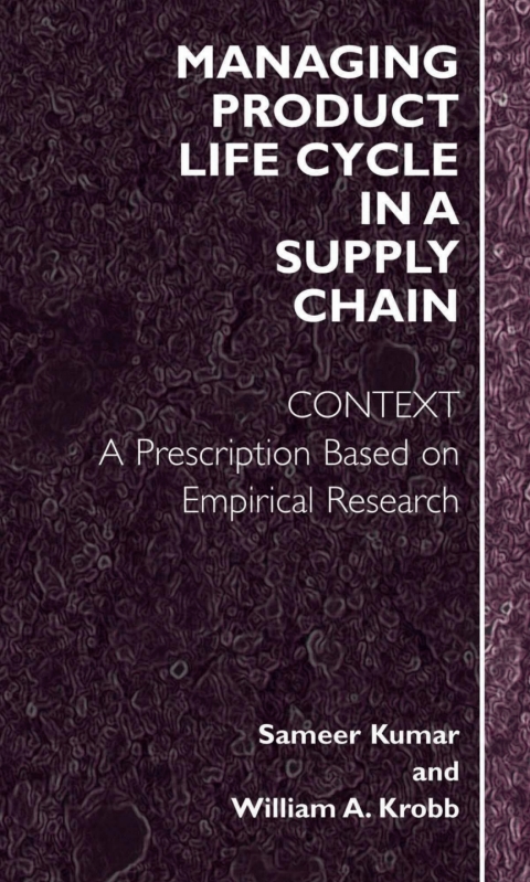 managing product life cycle in a supply chain context a prescription based on empirical research 1st edition