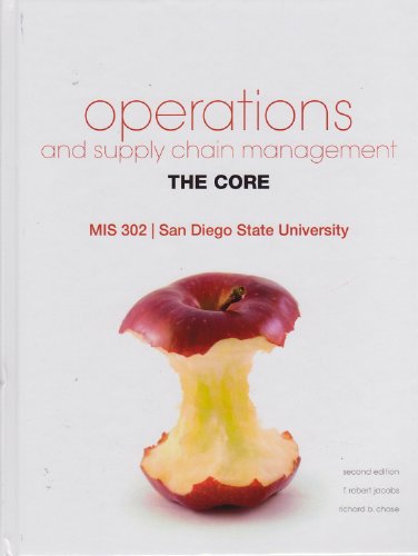 operations and supply chain management the core custom edition for san diego state university 2nd edition f.