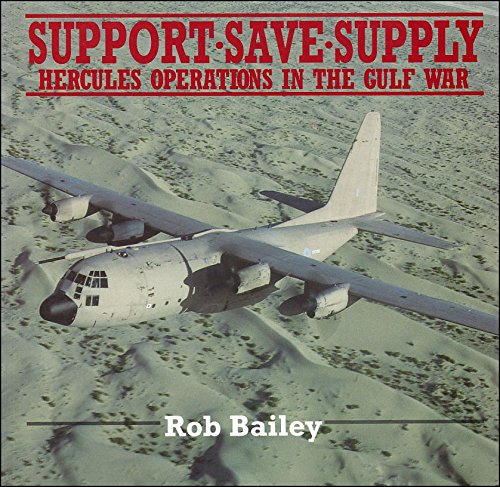 support save supply hercules operations in the gulf war  bailey, r.m. 1853103217, 9781853103216