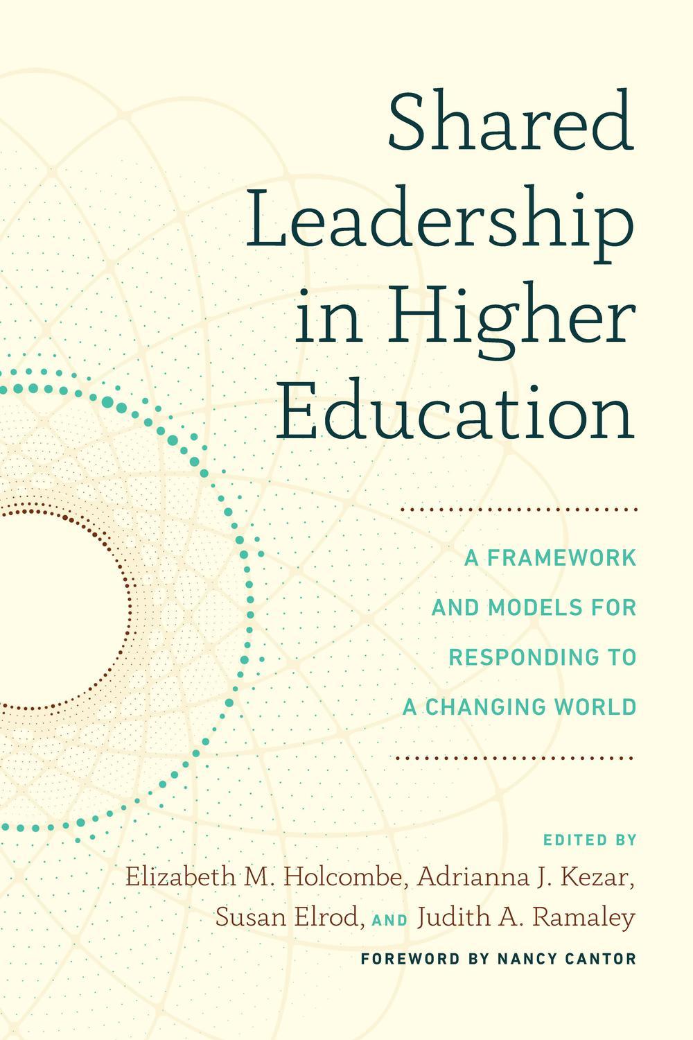 shared leadership in higher education a framework and models for responding to a changing world 1st edition
