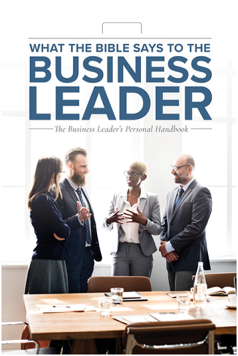 what the bible says to the business leader the business leaders personal handbook 1st edition worldwide,