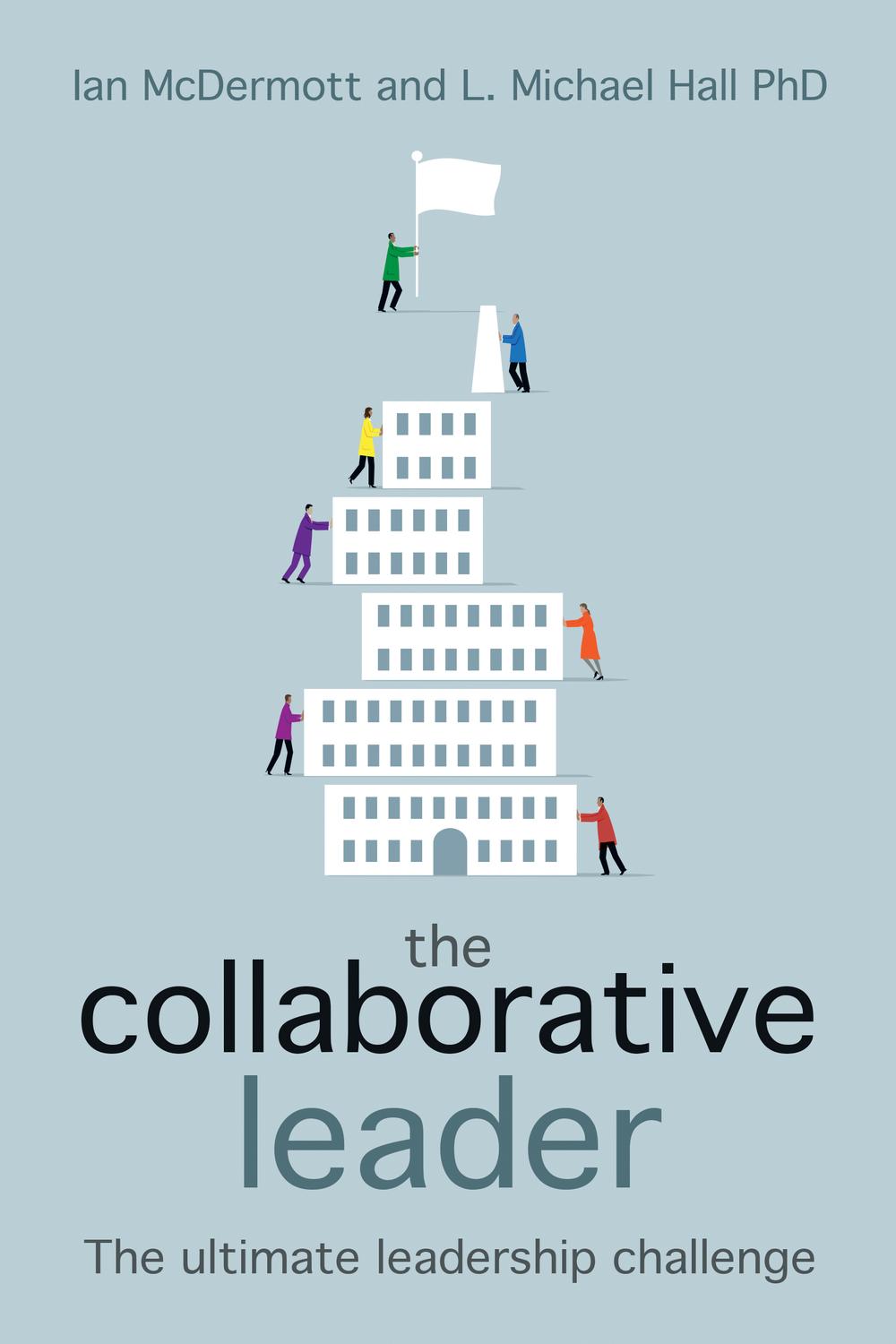 the collaborative leader the ultimate leadership challenge 2nd edition mcdermott, ian, hall, l michael