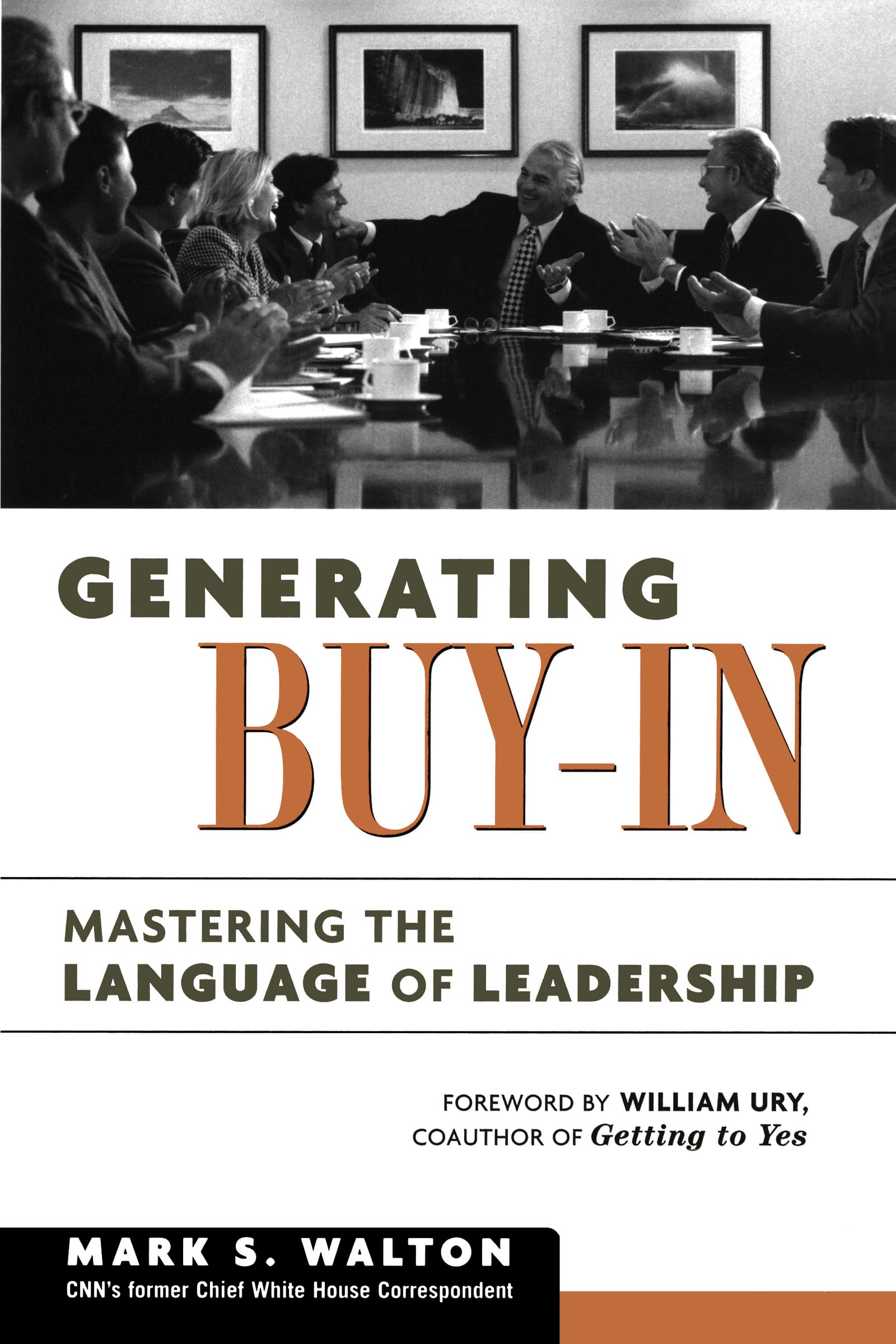 generating buy in mastering the language of leadership 1st edition walton, mark s. 0814409059, 9780814409053
