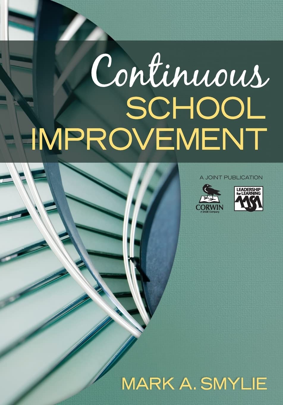 continuous school improvement 1st edition smylie, mark a. 1412936896, 9781412936897