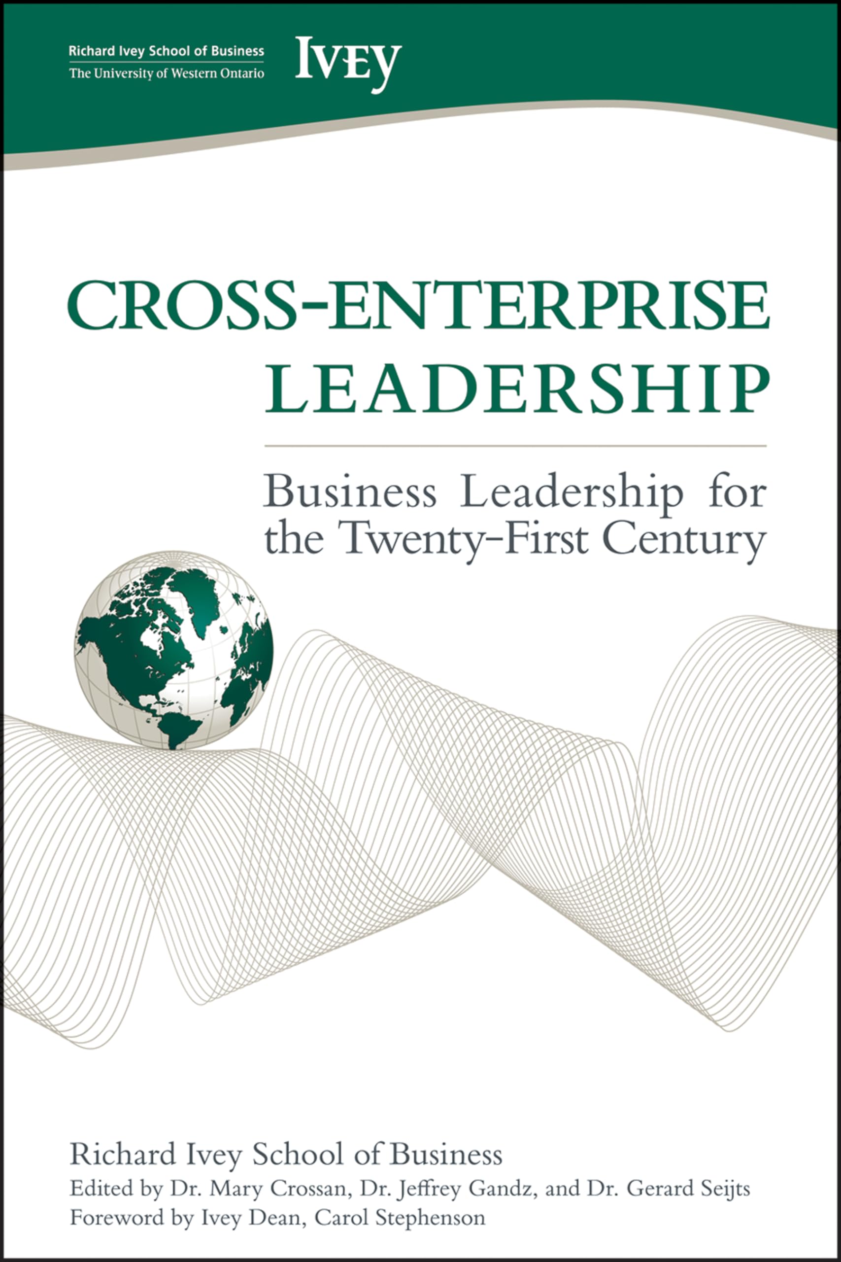 cross enterprise leadership business leadership for the twenty first century 1st edition richard ivey school