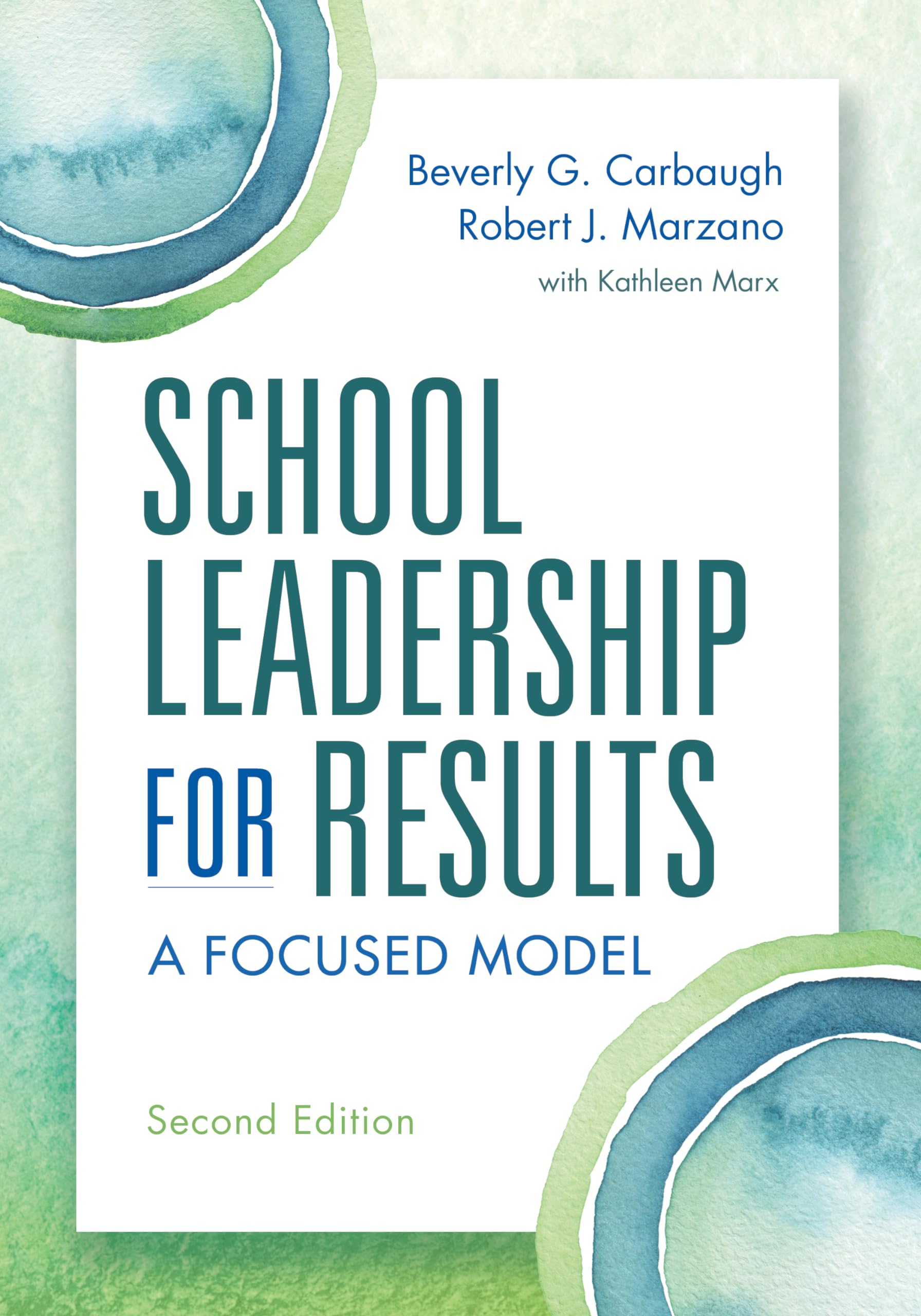 school leadership for results a focused model 2nd edition beverly g carbaugh, robert j marzano 1943920532,