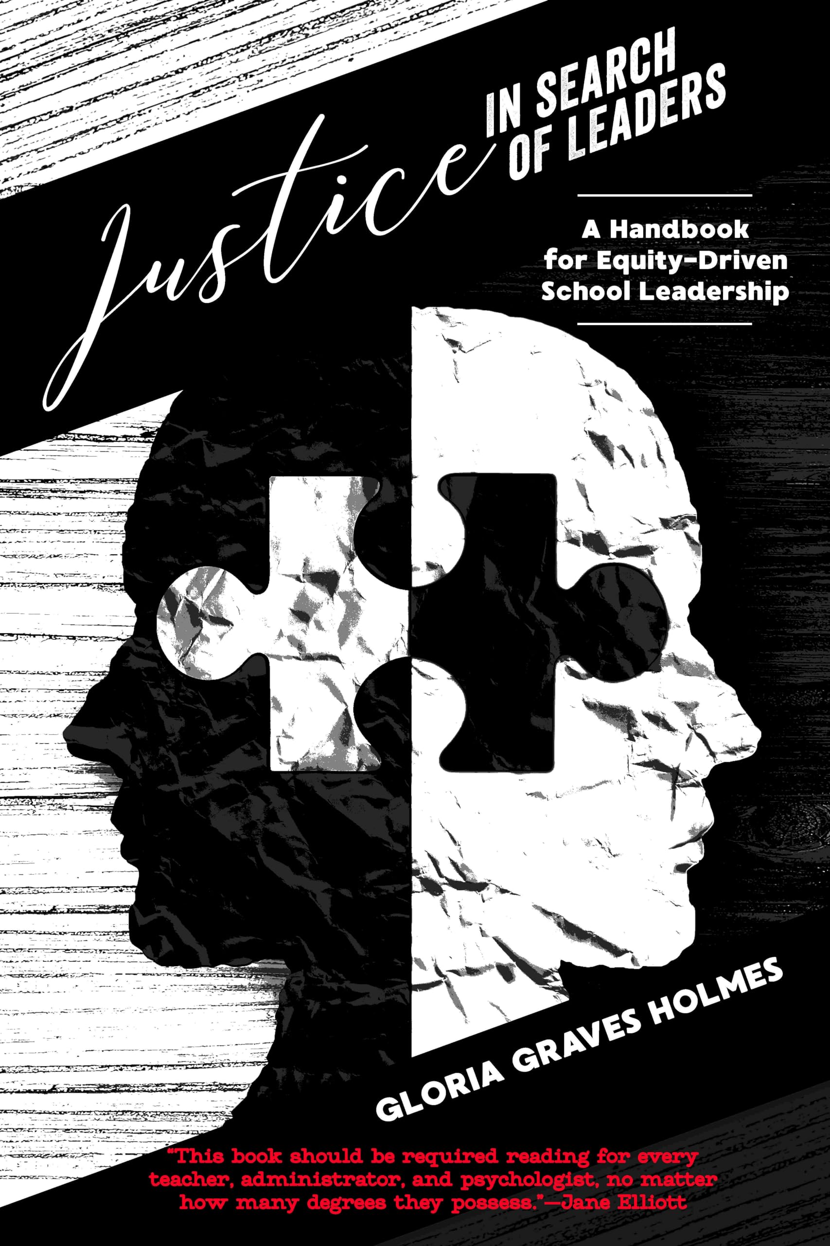 justice in search of leaders a handbook for equity driven school leadership new edition holmes, gloria graves