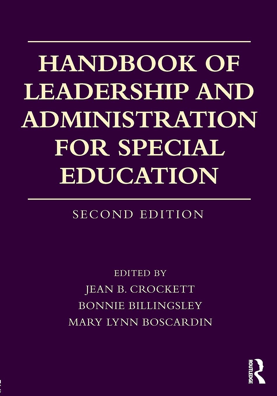 handbook of leadership and administration for special education 2nd edition billingsley, bonnie, boscardin,