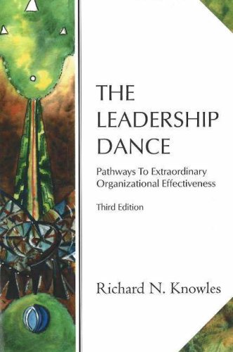 the leadership dance pathways to extraordinary organizational effectiveness 3rd edition knowles, richard n