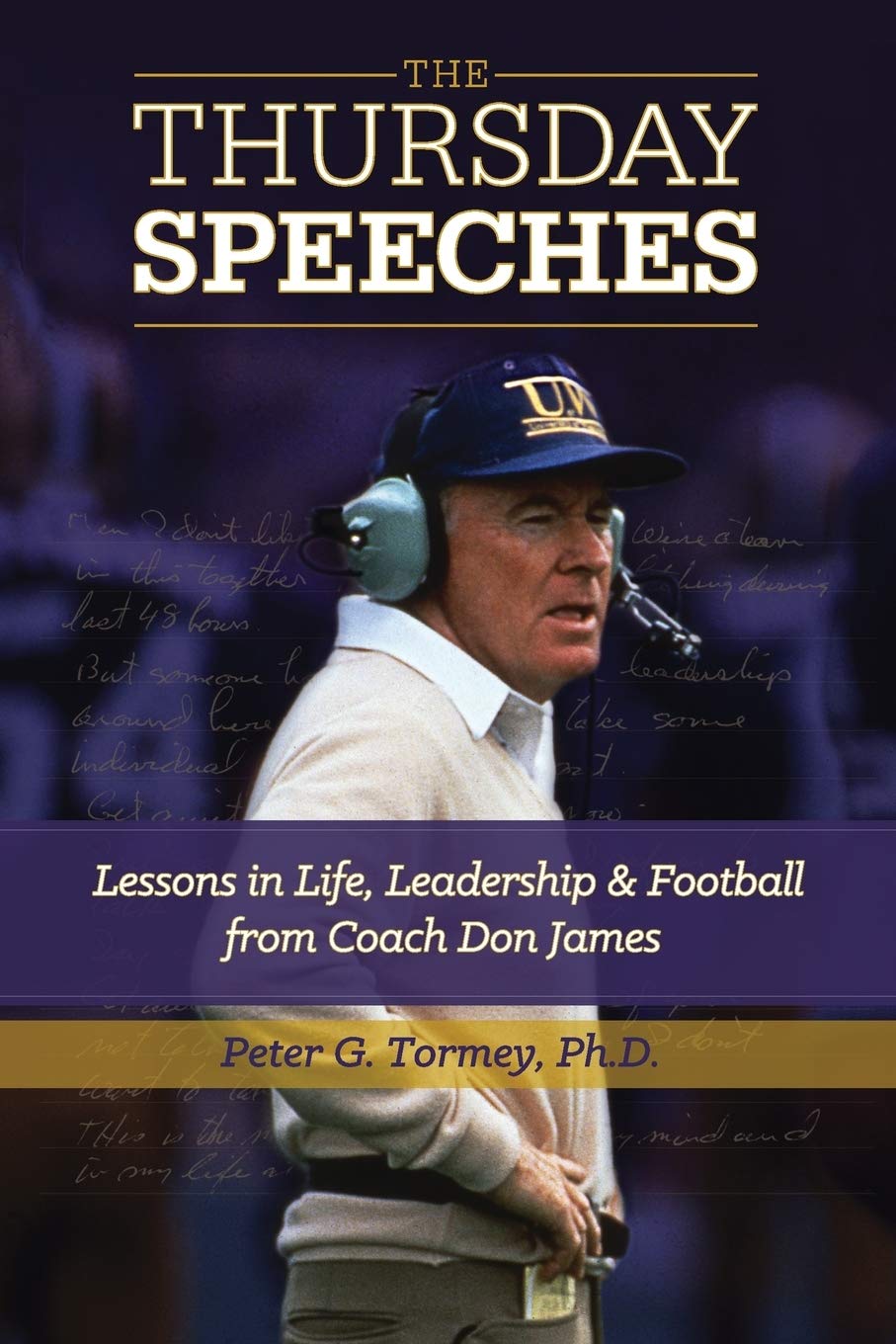 the thursday speeches lessons in life leadership and football from coach don james 1st edition tormey, peter