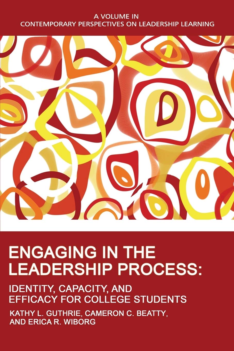 engaging in the leadership process identity capacity and efficacy for college students  guthrie, kathy l.,