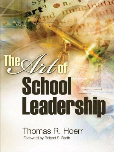 the art of school leadership 1st edition hoerr, thomas r. 1416602291, 9781416602293