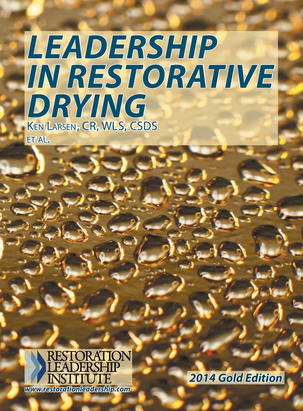 leadership in restorative drying edition  ken larsen cr, wls csds 1457529017, 9781457529016