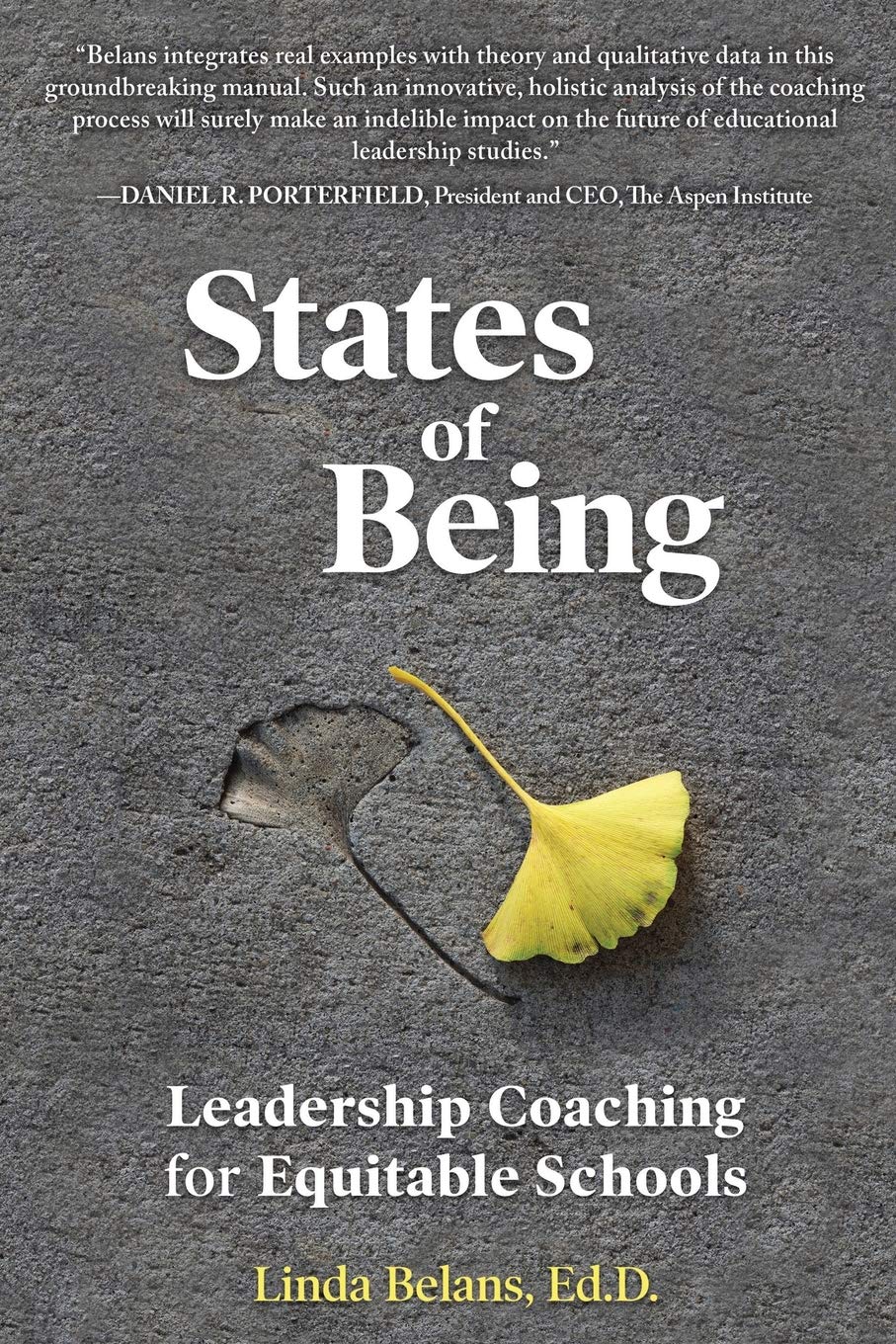 states of being leadership coaching for equitable schools  belans ed.d., linda 1734559209, 9781734559200