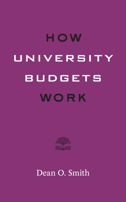 how university budgets work 3rd edition smith, dean o. 1421432773, 9781421432779