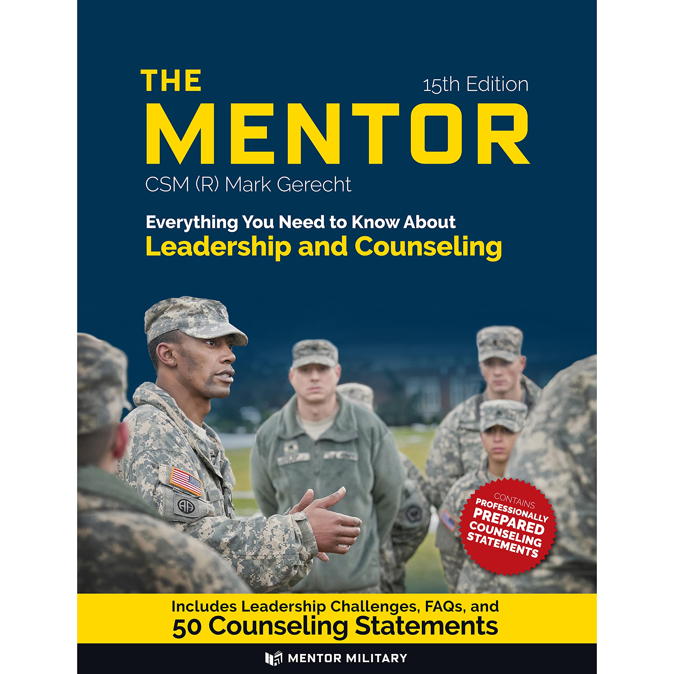 the mentor everything you need to know about leadership and counseling 13th edition csm (r) mark gerecht