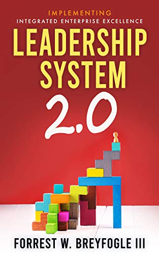 leadership system 2 0 implementing integrated enterprise excellence  breyfogle iii, forrest w. 1735288233,