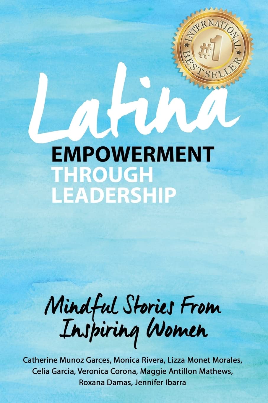 latina empowerment through leadership mindful stories from inspiring women  garces, catherine munoz, rivera,