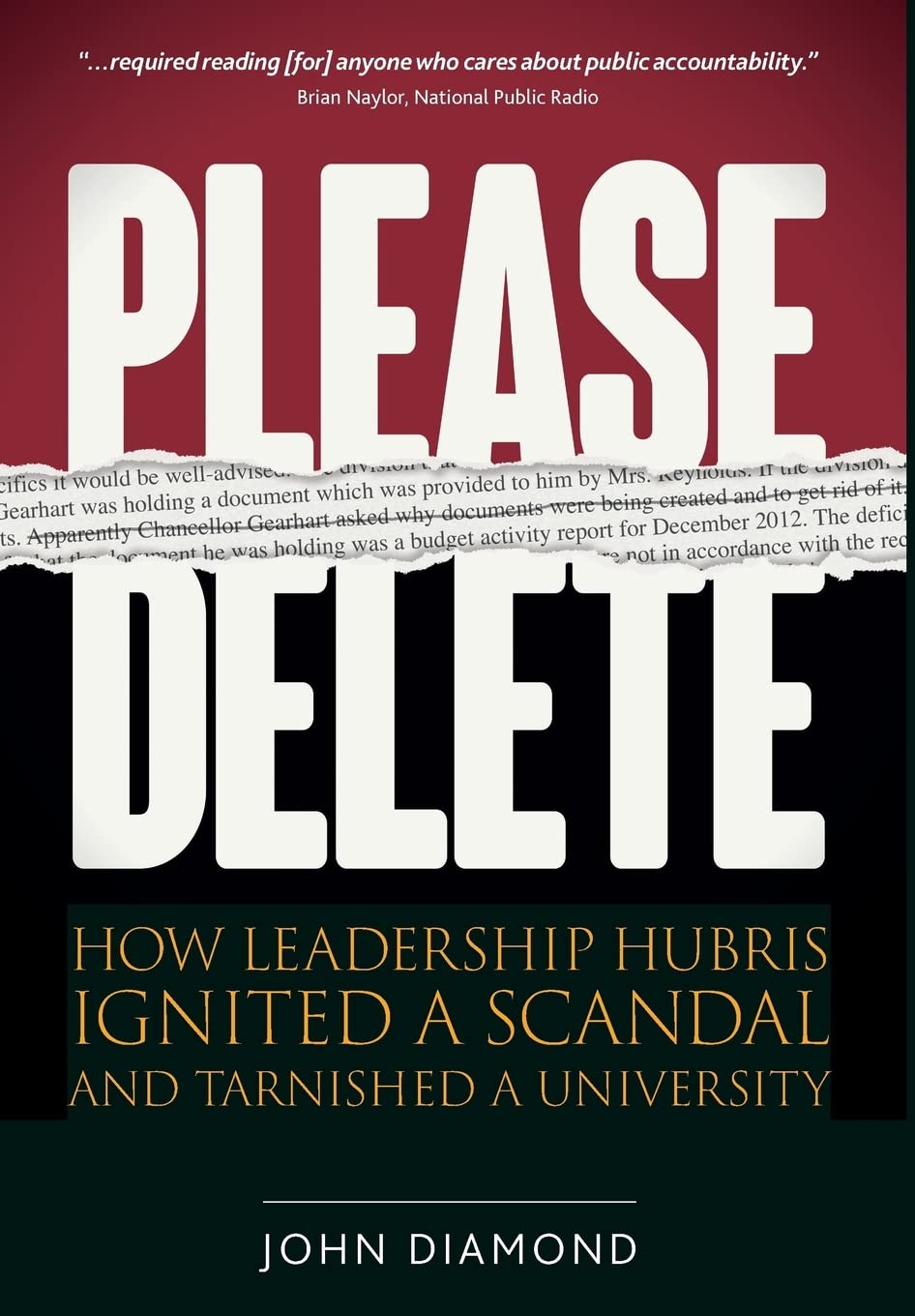 please delete how leadership hubris ignited a scandal and tarnished a university  diamond, john nathan